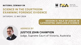 Address by Justice John Champion | Science in the Courtroom: Examining Forensic Evidence