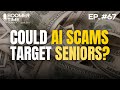 #67: 2025 SCAMS Seniors Should STEER CLEAR From #scams #money