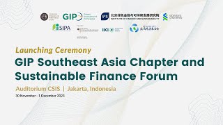 Launching Ceremony of GIP Southeast Asia Chapter and Sustainable Finance Forum (Day 1)