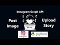 Instagram Graph API Python Tutorial - Upload Images & Stories Automatically (Part 4)