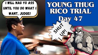 Young Thug RICO Trial, Day 47 Recap.