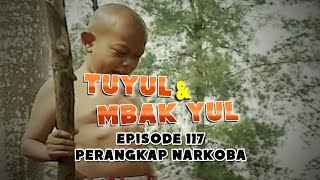 Tuyul dan Mbak Yul Episode 117 Perangkap Obat Terlarang