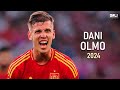 Dani Olmo 2024 - Magic Skills, Goals & Assists - HD