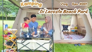 CAMPING TERNYAMAN‼️DEKAT PANTAI DAN KOLAM RENANG‼️DI CAMPING GROUND LACOSTA BEACH PARK‼️TEMUKUS