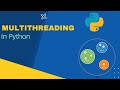 Multi Threading Tutorial Python : Explained With Code