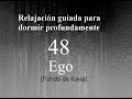 RELAJACION PARA DORMIR -  48 - EGO. V. Lluvia