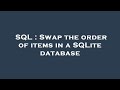 SQL : Swap the order of items in a SQLite database