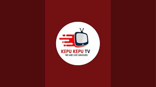 kepukepu TV 📺 is live