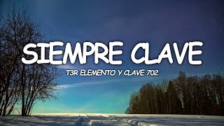 Siempre Clave - (Video Oficial) - T3R Elemento y Clave 702 - DEL Records 2020