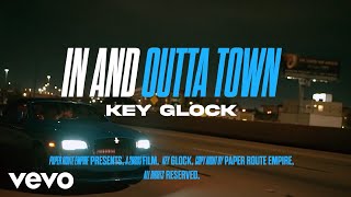Key Glock - In And Outta Town (Official Video)