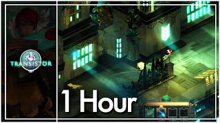 Transistor - 1 Hour of Music & Ambience - Soundtrack | OST