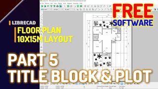 Librecad Title Block And Plotting Tutorial For Beginner 10x15m Floor ...