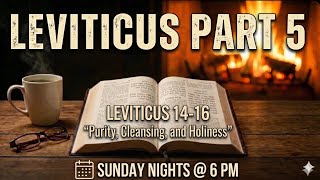 Have You Not Read? Leviticus Part 5