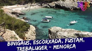 Menorca: Binigaus, Cala Escorxada, Cala Fustam, Trebaluger