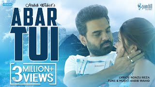 Abar Tui | Habib Wahid | Ayesha Marzana | Angshu | Bangla New Romantic Song | 2018