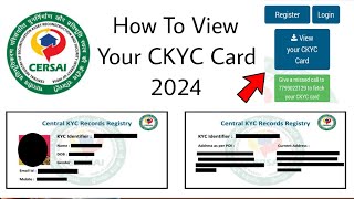 How To View Your CKYC Card 2024 | Central KYC Records Registry 2024 | CERSAI KYC 2024