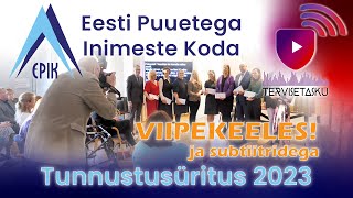 TerviseTasku - Eesti Puuetega Inimeste Koja tunnustusüritus 2023 (viipekeeles ja subtiitritega)