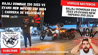 Bajaj Dominar 250 2023 vs Evans New Imperio 250 2024 | Carrera de velocidad de 500m