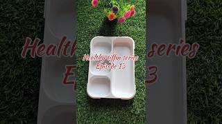 Episode 13 Healthy tiffin series #viral #trending #cooking #ytshorts #shorts #easyrecipe #quick