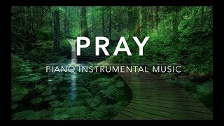 PRAY: Piano Instrumental Music for Prayer & Meditation