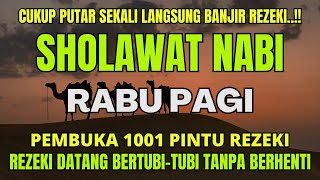 DENGARKAN INI JIKA REZEKI SERET !!! SHOLAWAT PENARIK REZEKI SHOLAWAT JIBRIL MERDU