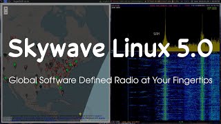 Skywave Linux v5.0 Overview | Internet SDRs | Shortwave Listening | Rolling Debian Sid with DWM