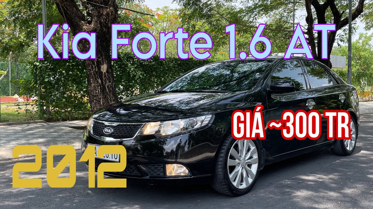 (Đã Bán) KIA FORTE SX 1.6AT Số Tự động Năm 2012, Giá Hơn 300 Triệu, đi ...