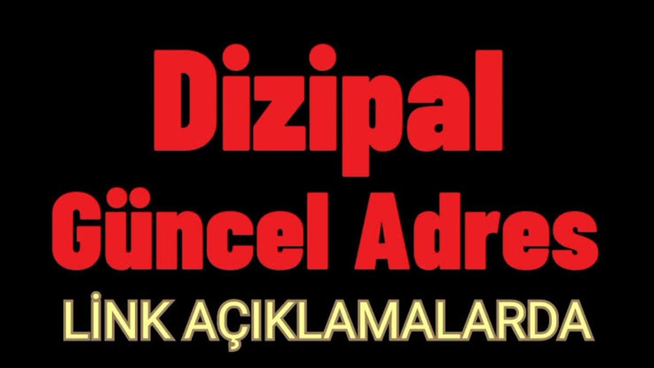 Dizipal Kaç Oldu? Dizipal Güncel Adres ? Dizipal Yeni Link 10 AĞUSTOS ...