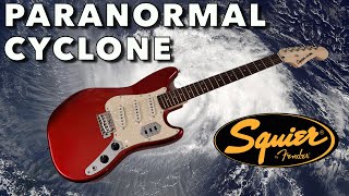 the Squier Paranormal Cyclone Has My Head Spinning with Joy - Deep Dive Review