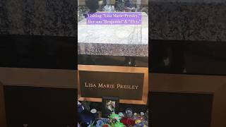 Paying Respect to Lisa Marie Presley, her son Benjamin & Elvis#meditationgarden#graceland#presleys