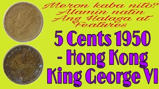 5 Cents 1950 - Hong Kong | King George Vl | Features and Update Price