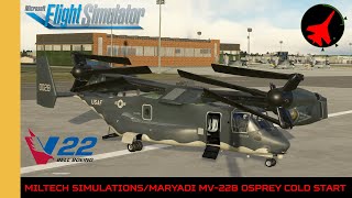 Miltech Simulations/Maryadi MV-22B Osprey Cold Start | MSFS | FS2020 | Microsoft Flight Simulator