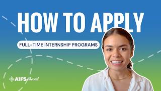 Application Process | International Internship Programs | AIFS Abroad