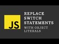 JavaScript Tip: Replace Switch Statements With Object Literals