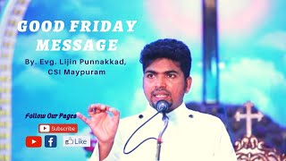 Good Friday | ക്രൂശിലെ 7 മൊഴികൾ | ധ്യാനം 3 | Evg. Lijin Punnakkadan