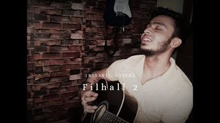 Filhaal 2 Mohabbat | Akshay Kumar ft. Nupur Sanon | Bpraak , Jaani | Guitar Cover | Indranil Covers