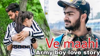 Ve maahi | Army boy love story | Mohit & Aarohi | Filmy creation |