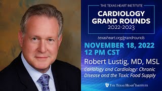 Robert H. Lustig | Cariology and Cardiology Chronic Disease and the Toxic Food Environment.