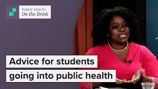 What do you wish you knew before going into public health?