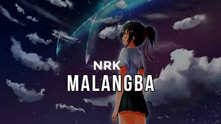 Malangba | NRK | SKar M | Nightcore Lyrics video | Manipuri Sad Song