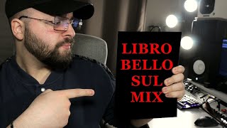 IL MIGLIOR LIBRO SUL MIX