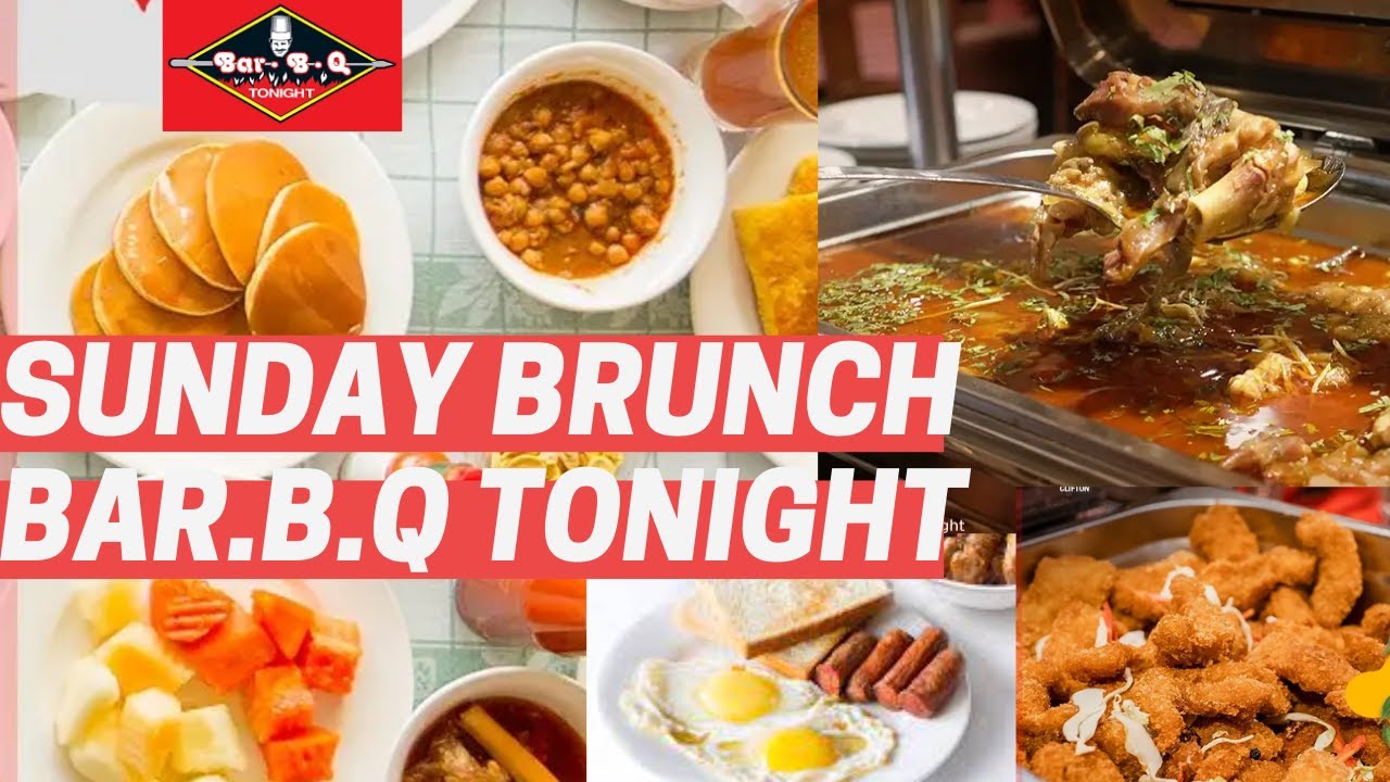 Bar B Q Tonight Restaurant Karachi Sunday Brunch Buffet │BBQ Tonight ...