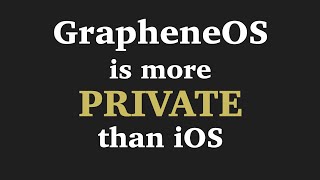 GrapheneOS: Wow, this OS respects my PRIVACY compared to Apple iOS