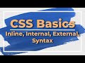 CSS Basics Part 1: Inline, Internal, External & Syntax