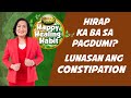 HAPPY HEALING HABIT_LUNAS SA CONSTIPATION O HIRAP SA PAGDUMI