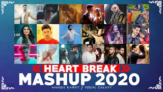 HEARTBREAK MASHUP Bollywood Remix 2020 | Manish Rawat | Visual Galaxy | Latest Hindi Songs