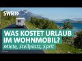 Urlaub mit dem Wohnmobil: Camping-Reisen im Trend | Was kostet…? SWR