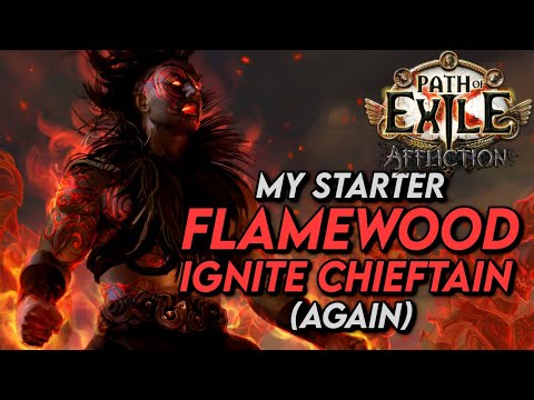 I'm running it back… Flamewood Ignite Chieftain – My Starter (HCSSF) Path of Exile: Affliction