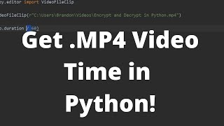 Getting MP4 Video Duration with Python - Python Tutorial