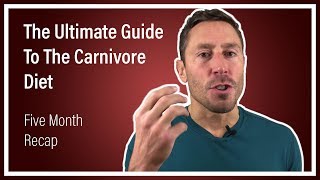 The Ultimate Guide To The Carnivore Diet (Doctor Recaps Five-month Experience) 2019
